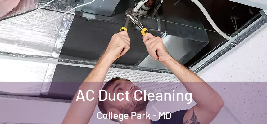  AC Duct Cleaning College Park - MD